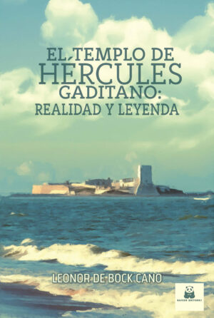 El templo de Hércules gaditano: realidad y leyenda
